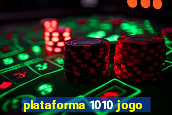 plataforma 1010 jogo